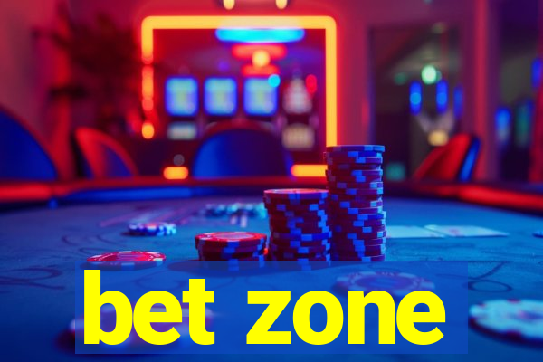 bet zone